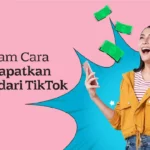 Cara Menghasilkan Uang Dari TikTok Creator Fund